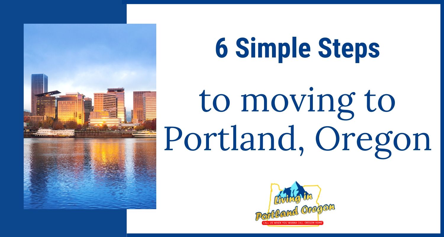 Steps To Moving To Pdx Living In Portland Oregon