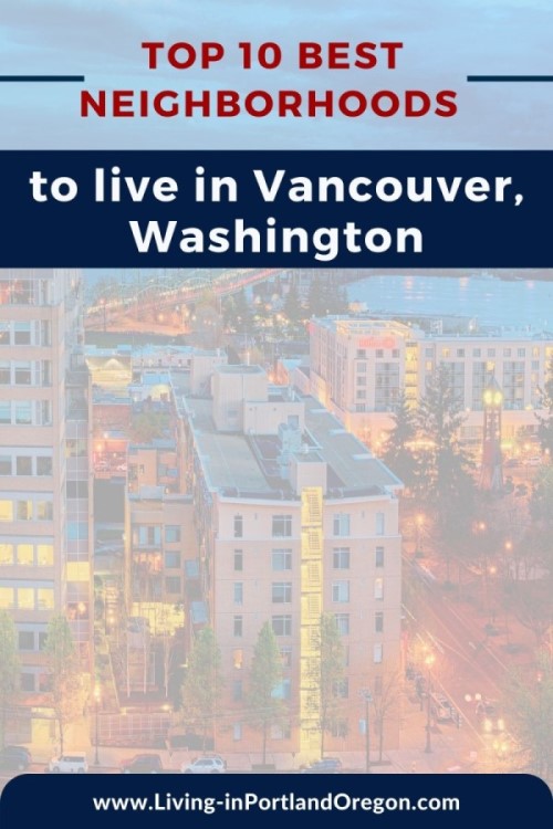 10 best neighborhoods to live in Vancouver Washington