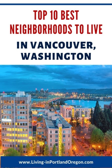 10 best neighborhoods to live in Vancouver Washington