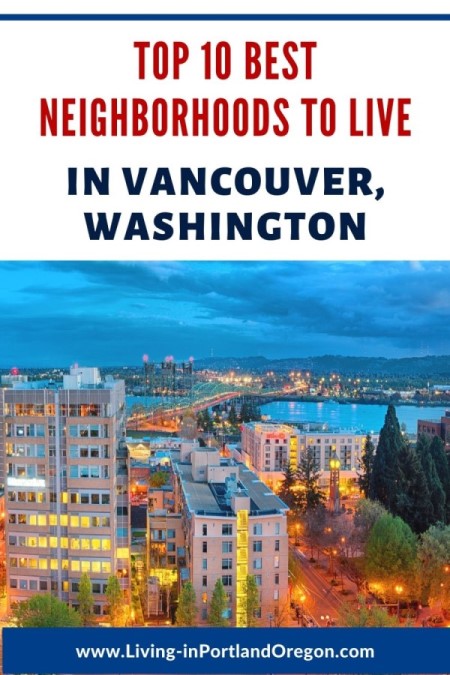 10 Best Neighborhoods To Live In Vancouver Washington 3 