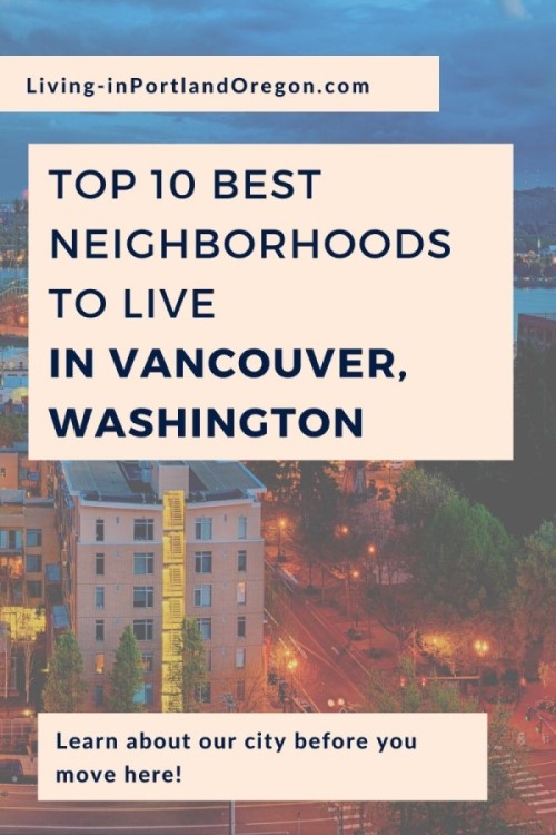 10 best neighborhoods to live in Vancouver Washington