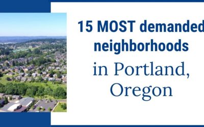 15 MOST demanded neighborhoods in Portland Oregon