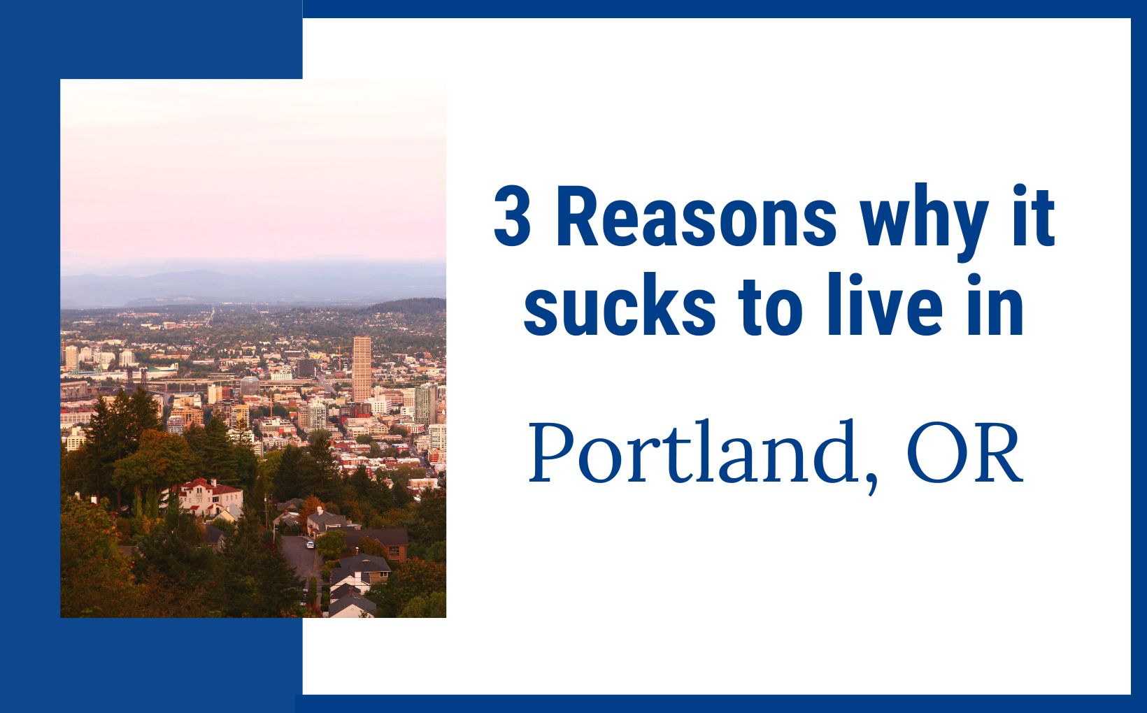3 reasons why it sucks to live in Portland Oregon feature image
