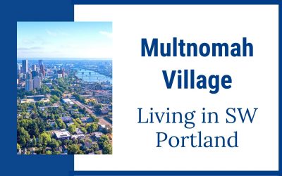 Multnomah Village – Living in Southwest Portland OR