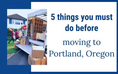 5 things you must do before you move to Portland Oregon