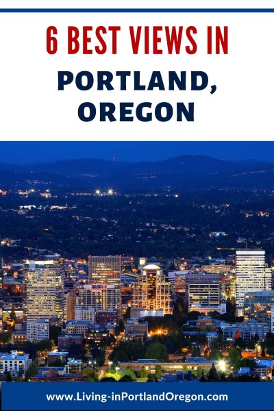 6 Best Views in Portland, Living in Portland Oregon real estate agents