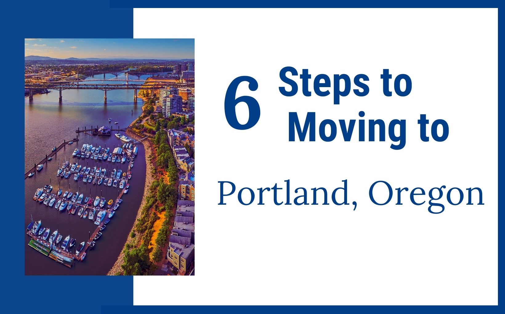 6 Steps to Moving to PDX - Living In Portland Oregon