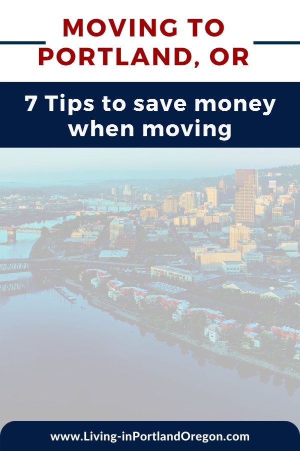 7 Money Saving Tips for moving to Portland Oregon