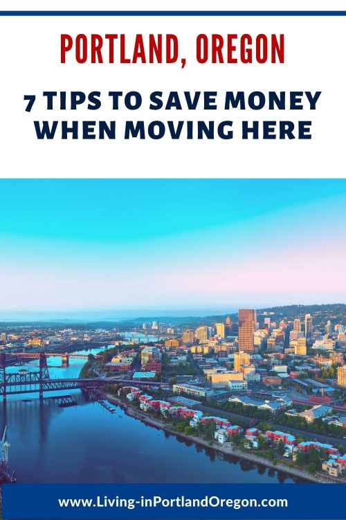 7 Money Saving Tips for moving to Portland Oregon