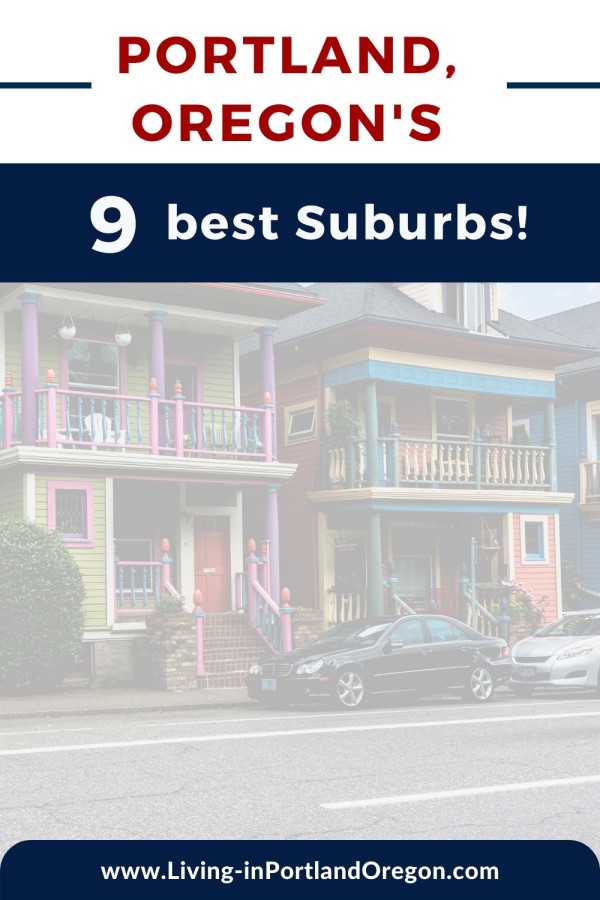 9 Best Portland Oregon Suburbs to live in - Living In Portland Oregon