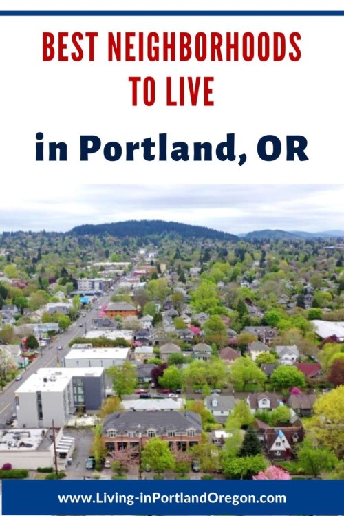 Best Neighborhoods in Portland, Oregon - Living In Portland Oregon