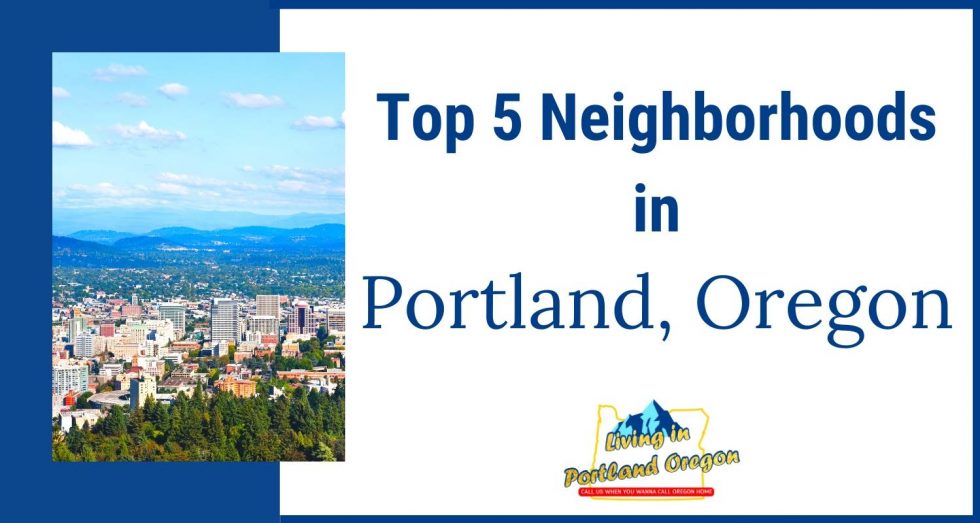 Best Neighborhoods In Portland Oregon Living In Portland Oregon