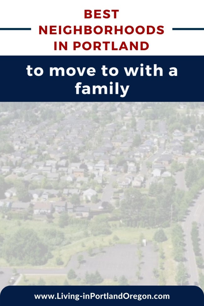 Best neighborhoods in Portland for families, Living in Portland real estate agents