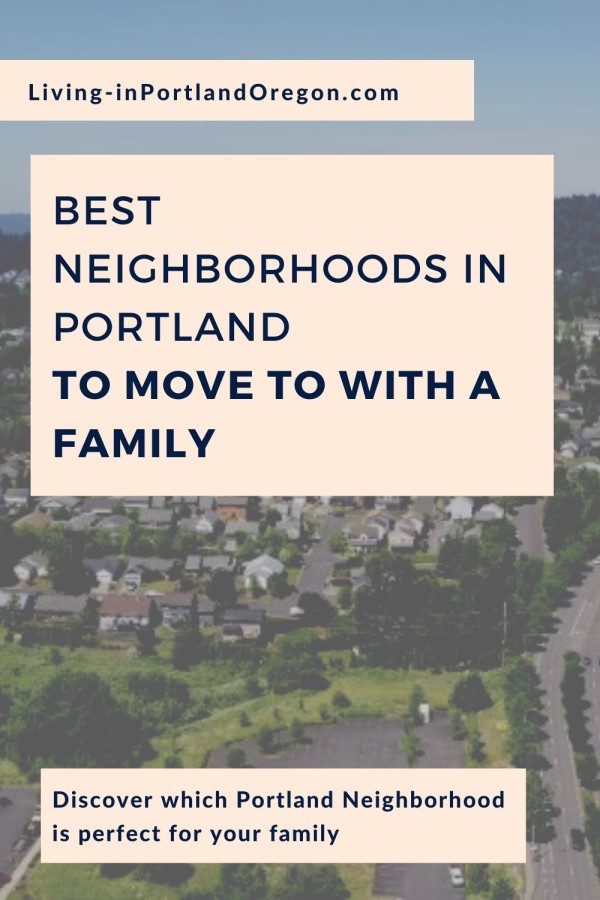 Best neighborhoods in Portland for families, Living in Portland real estate agents