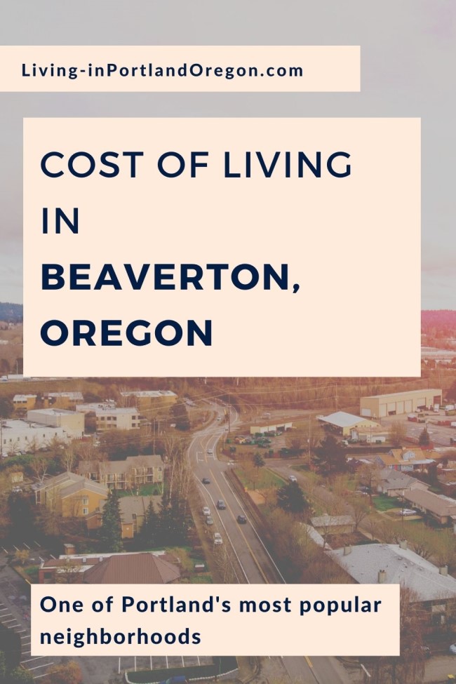 Cost of Living in Beaverton Oregon, Living in Portland OR real estate agents