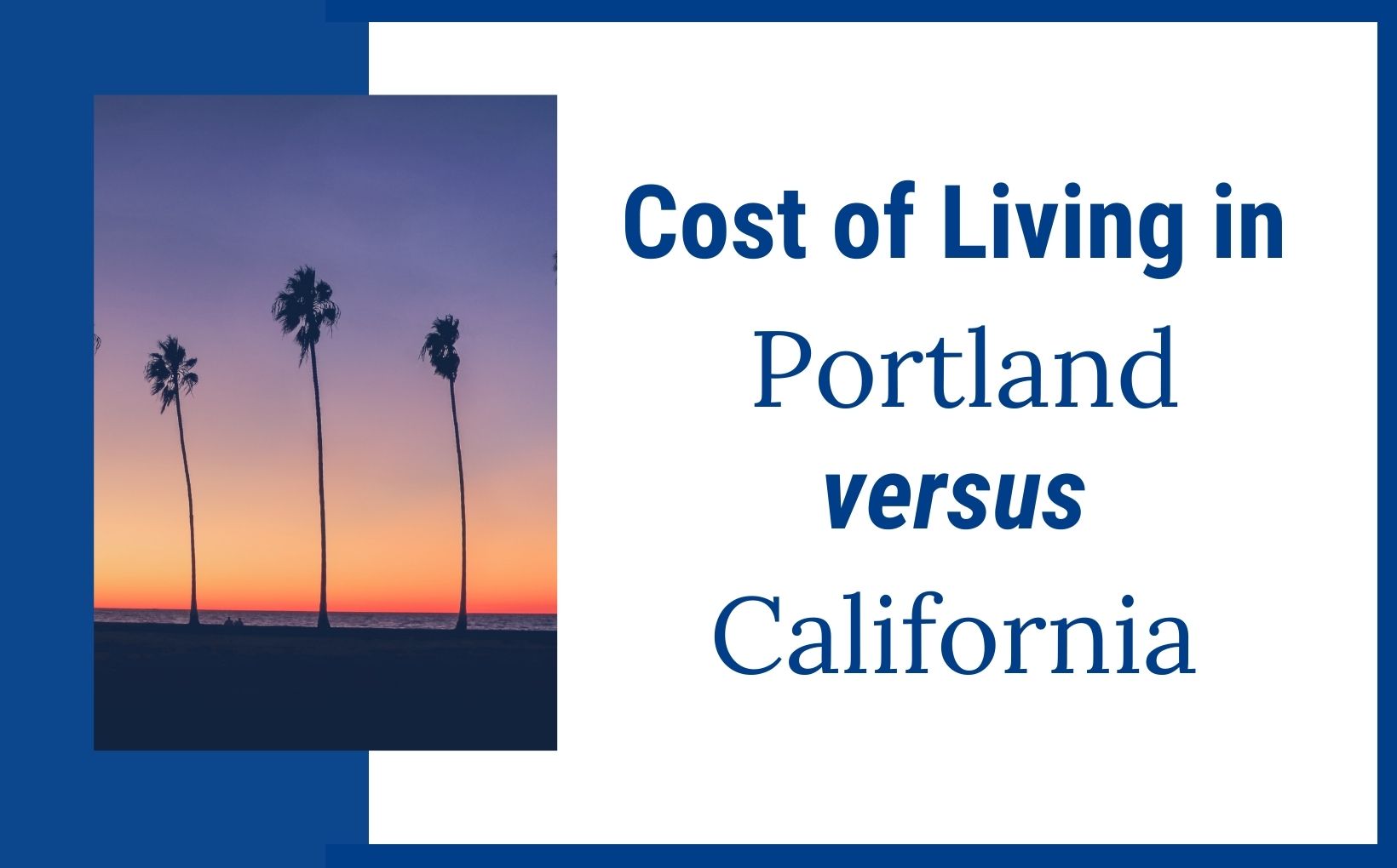 Cost of Living in Portland vs California feature image