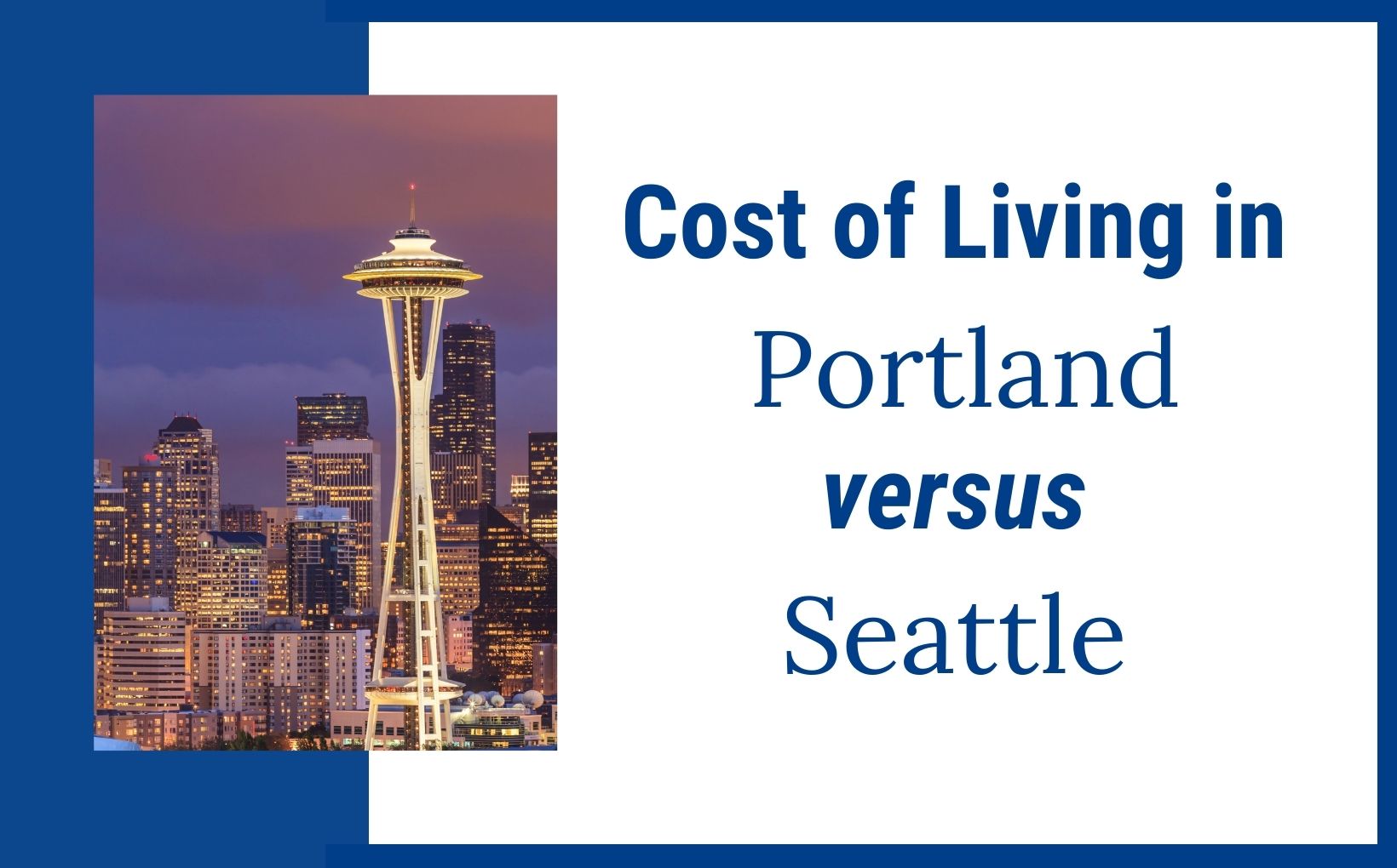 Cost of living in Portland Oregon versus Seattle Washington feature image