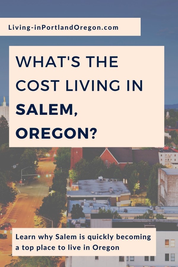 Cost of living in Salem Oregon, Living in Portland Oregon real estate