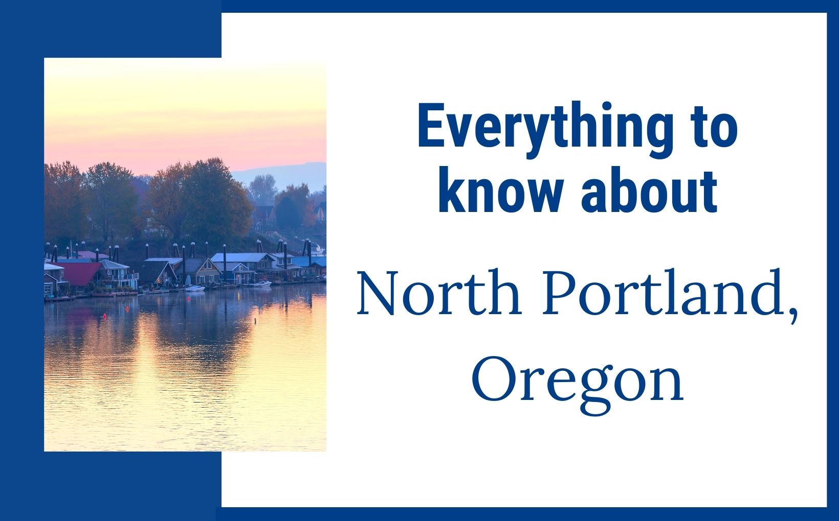 Everything you need to know about North Portland Oregon feature img