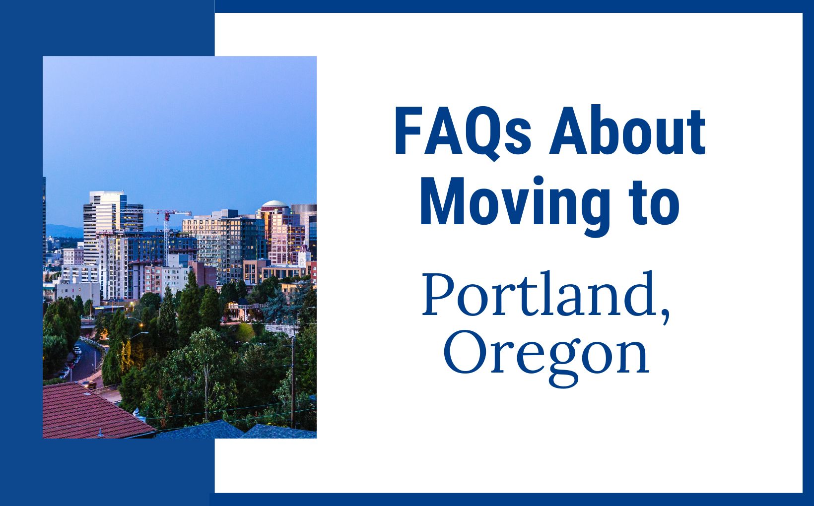 FAQs about Moving to Portland Oregon feature image