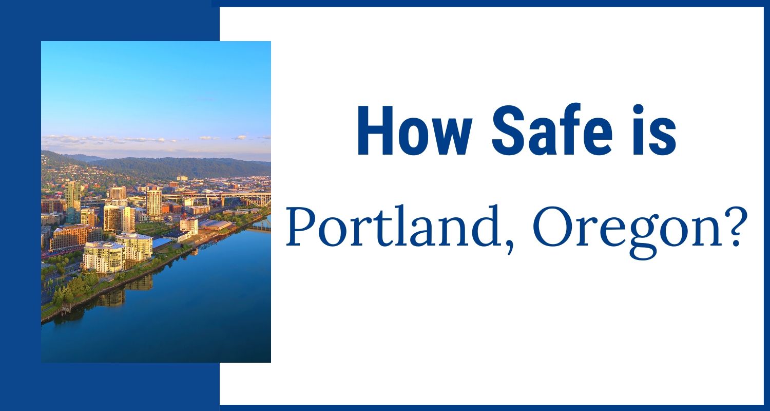 Is Portland Oregon safe? - Living In Portland Oregon