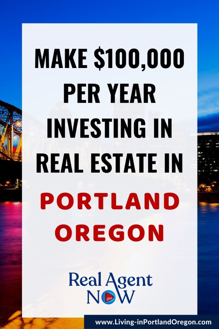 How to make $100,000year investing in real estate in Portland Oregon (1)