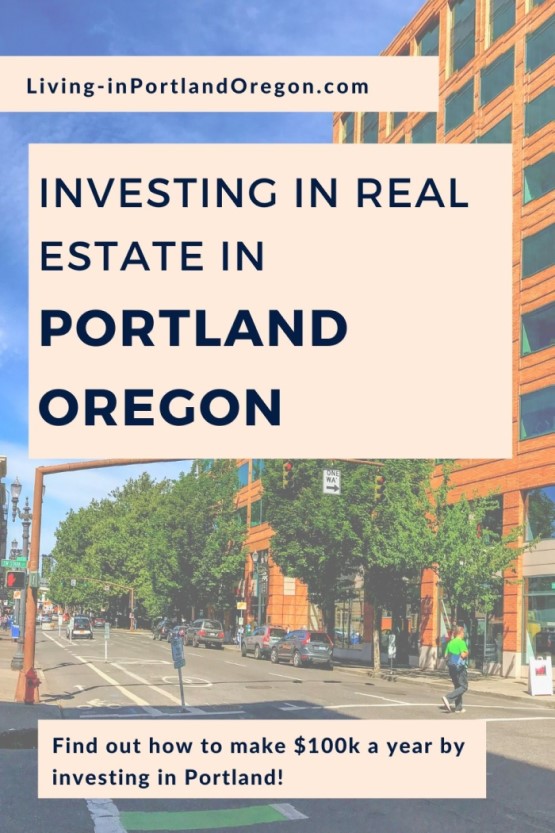 How to make $100,000year investing in real estate in Portland Oregon (4)