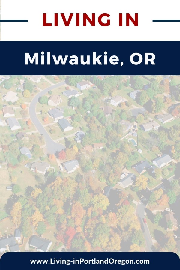 Living in Milwaukie, Oregon, Living in Portland Oregon real estate
