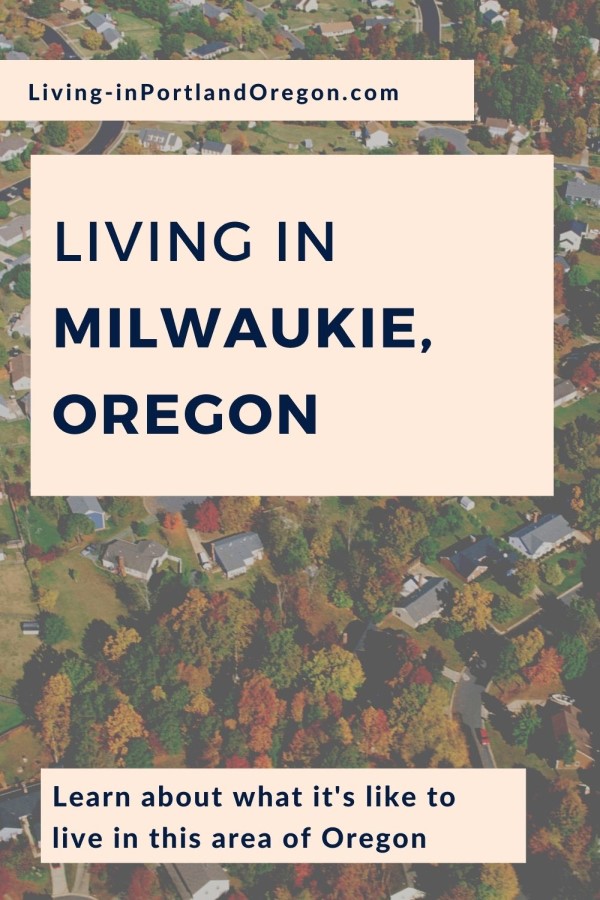 Living in Milwaukie, Oregon, Living in Portland Oregon real estate