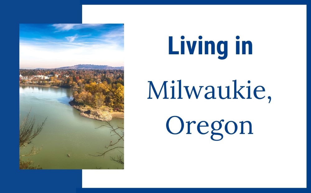 Living in Milwaukie Oregon