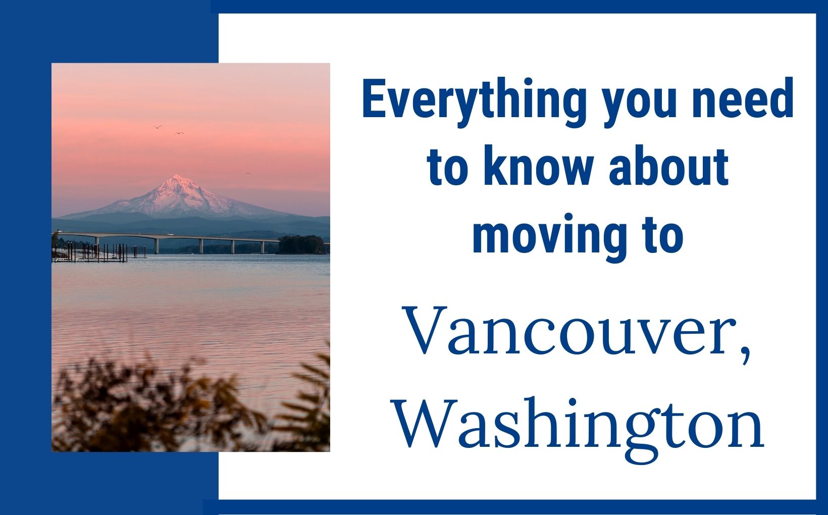 Need to know before moving to Vancouver Washington, PDX real estate