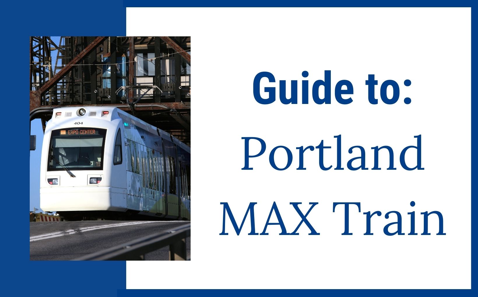 Portland Max Train Explained feature img