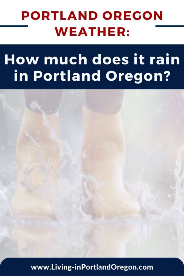 Portland Oregon Weather, how much does it rain in Portland, Living in Portland Real estate agents