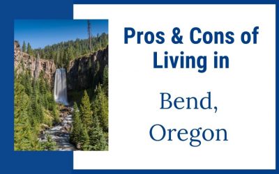 Pros & Cons of Living in Bend, Oregon