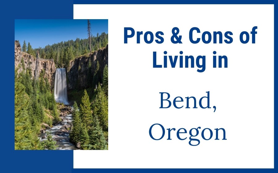 Pros and Cons of Living in Bend, Oregon, Living in Portland Oregon real estate, Real Agent Now feature image