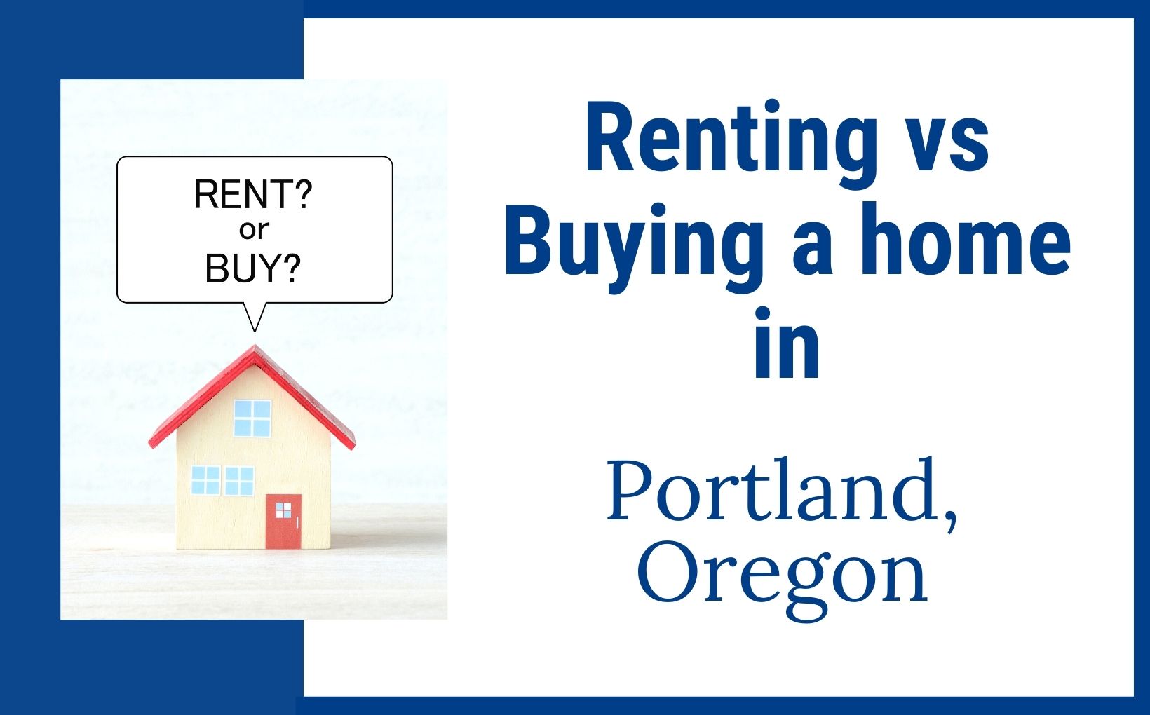 Renting vs Buying a home in Portland Oregon feature image