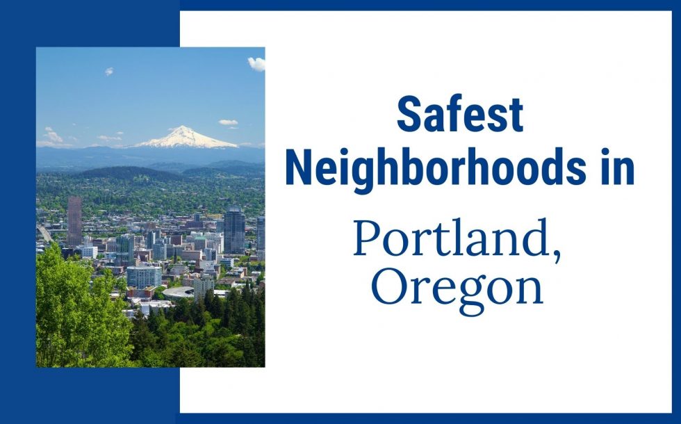 Is Portland Oregon safe? Safest Neighborhoods in PDX Living In