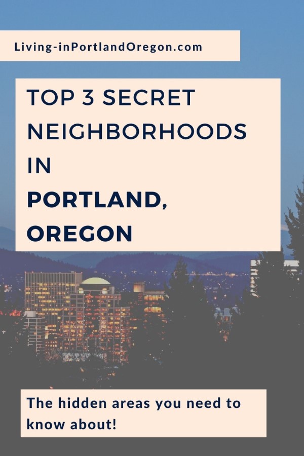 Top 3 Secret Neighborhoods in Portland, Living in Portland Oregon real estate agents