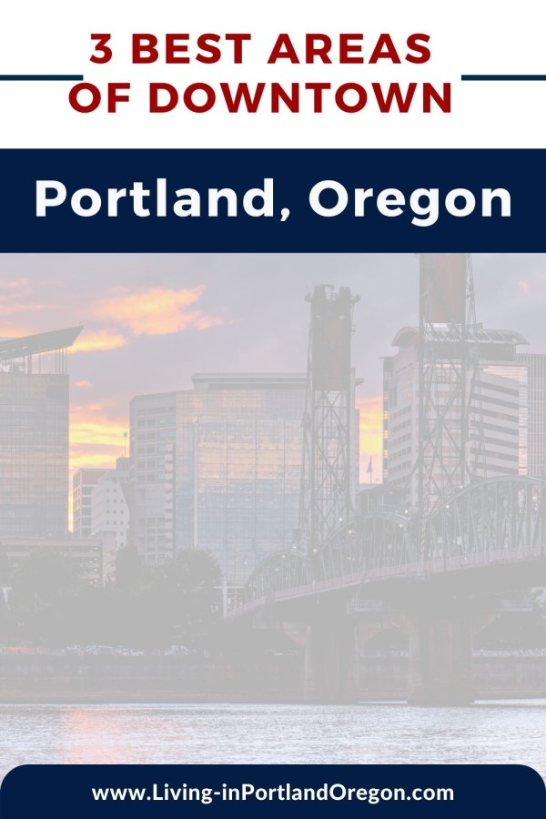 Top 3 areas to live in downtown Portland Oregon, Living in PDX real estate agents