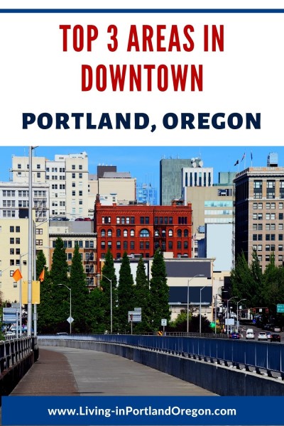 Top 3 areas to live in downtown Portland Oregon, Living in PDX real estate agents