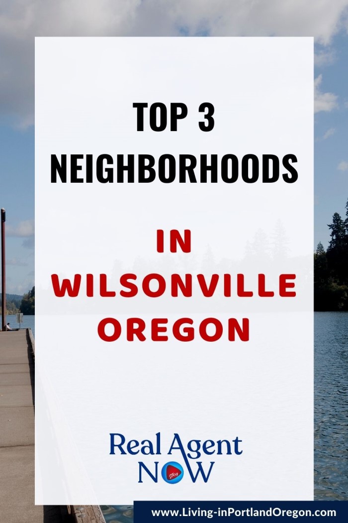 Top 3 neighborhoods in Wilsonville Oregon, Living in Portland Oregon real estate