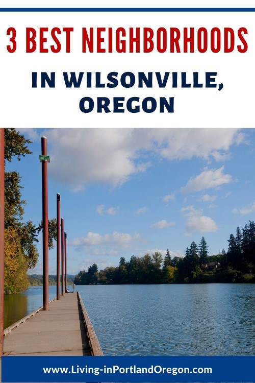 Top 3 neighborhoods in Wilsonville Oregon, Living in Portland Oregon real estate