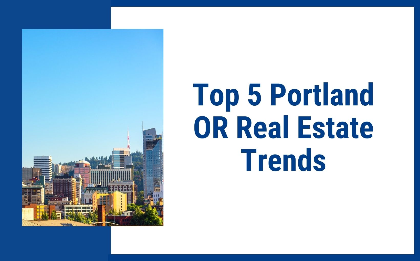 Top 5 Portland Oregon Real Estate trends feature image