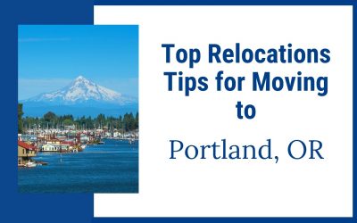 Top 5 Relocation Tips when moving to Portland Oregon