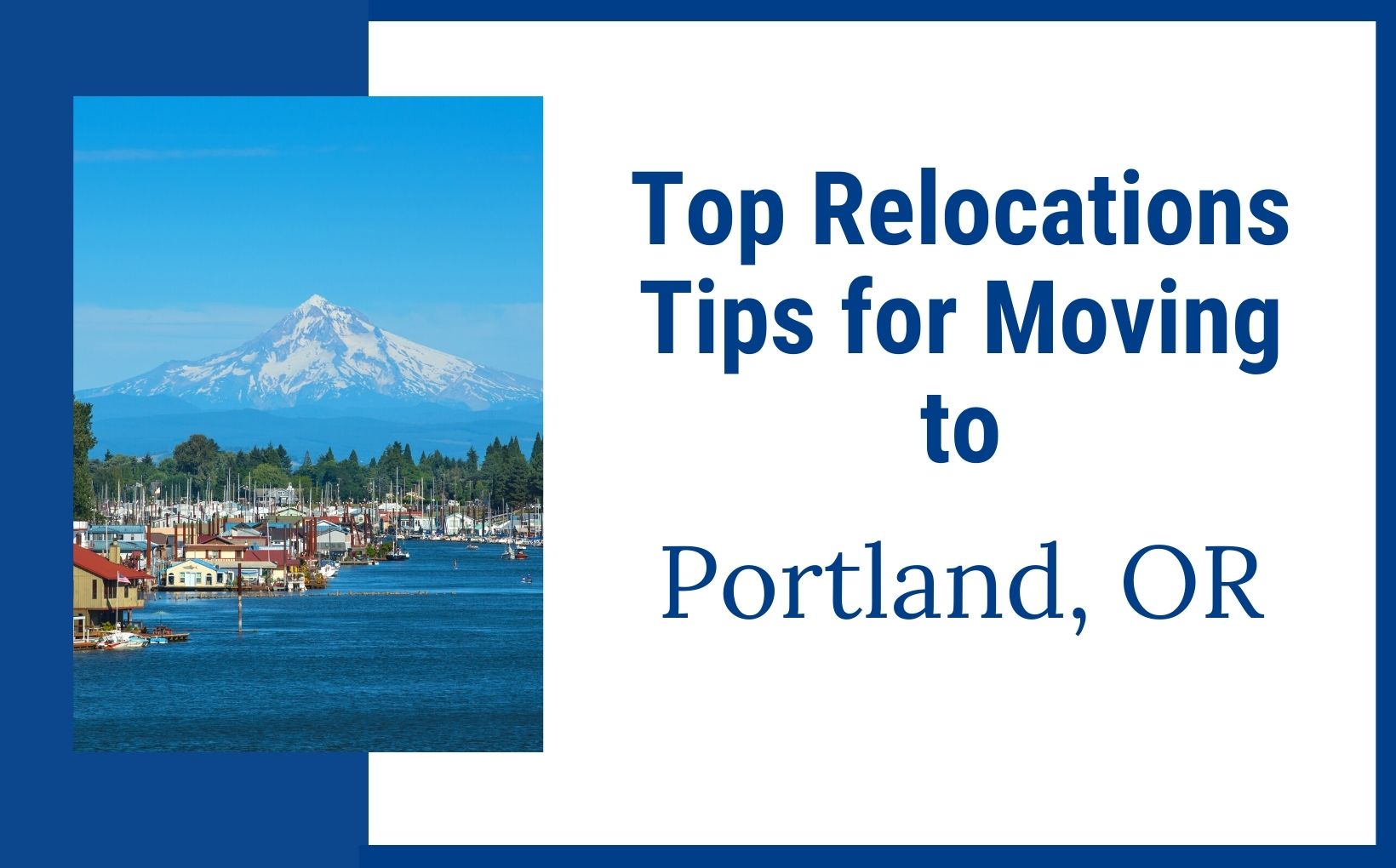 Top 5 Relocation Tips for Moving to Portland Oregon feature image