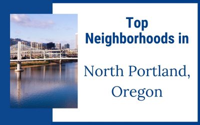 Top Neighborhoods in North Portland