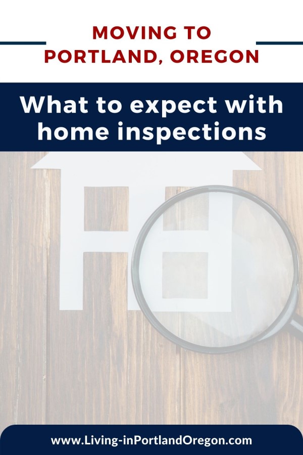 What to expect with home inspections in Portland Oregon, Living in Portland real estate agents