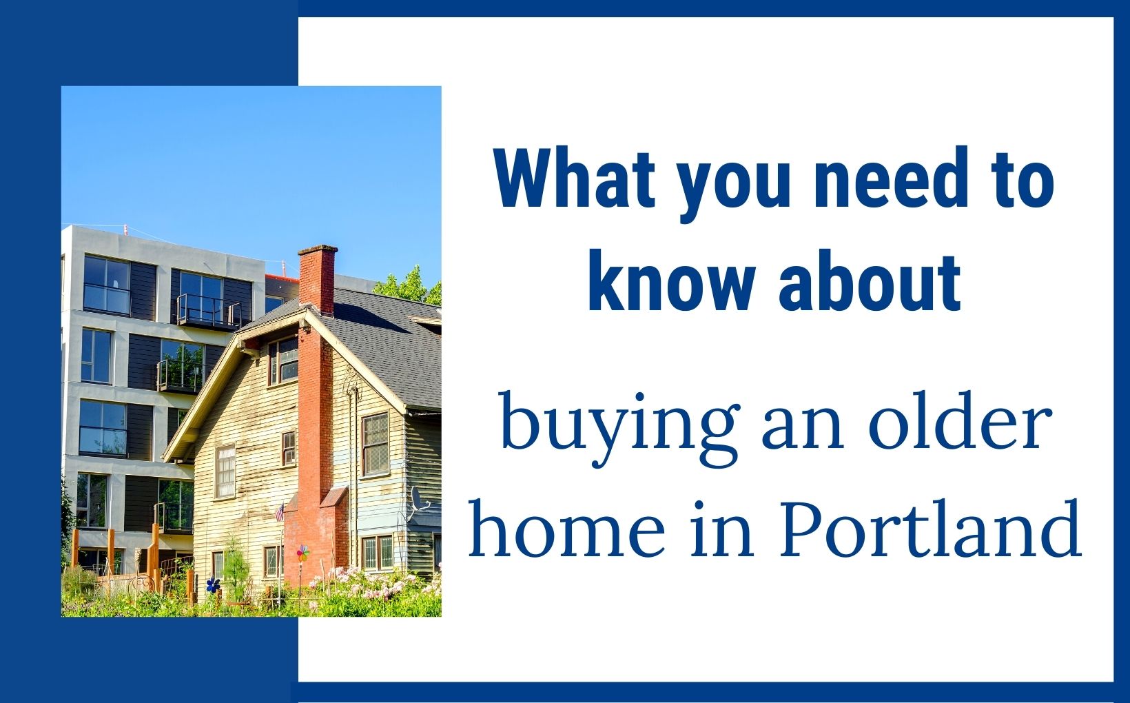 What you need to know about buying an older home in Portland Oregon, Living in Portland real estate agents (1)