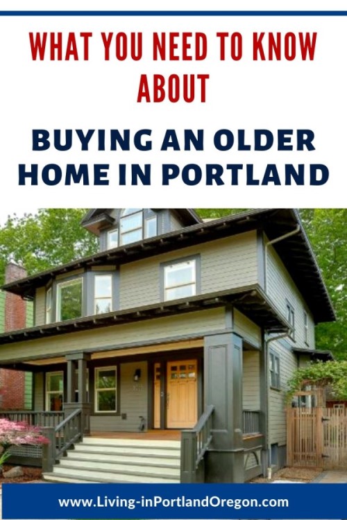 What you need to know about buying an older home in Portland Oregon, Living in Portland real estate agents