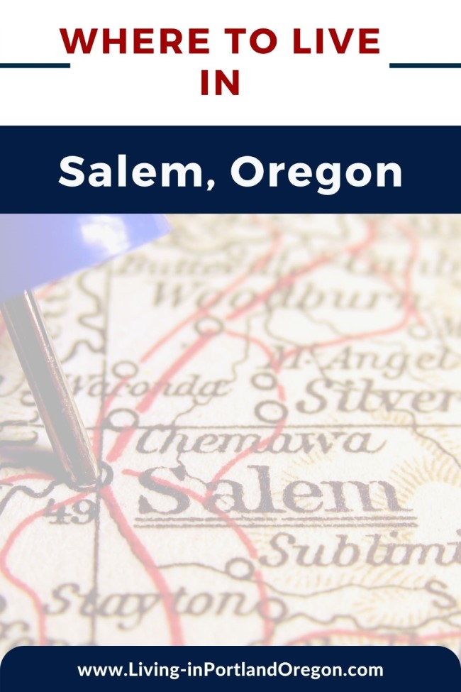 Where to live in Salem Oregon, PDX real estate